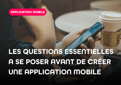 question créer application mobile